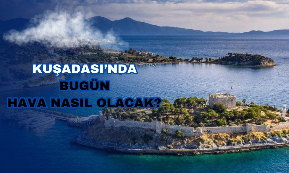 Kuşadası hava durumu